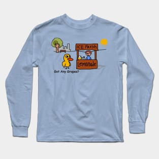 Duck song - got any grapes? Long Sleeve T-Shirt